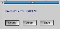 Machine generated alternative text:
CreatePS error 16r8207C 
Debug 